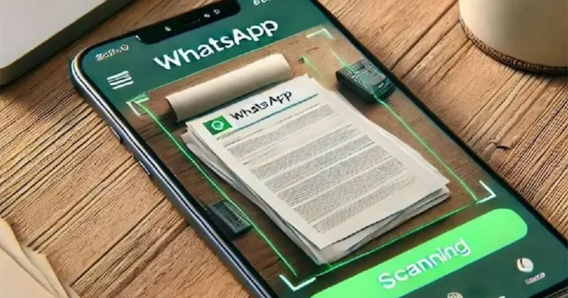 WhatsApp’a Yeni Özellik: Artık Uygulama İçinden Belge Taramak Mümkün