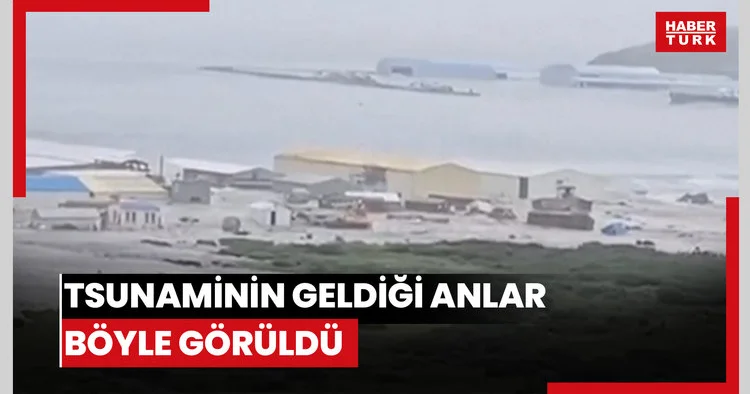 Tsunaminin geldiği anlar böyle görüldü