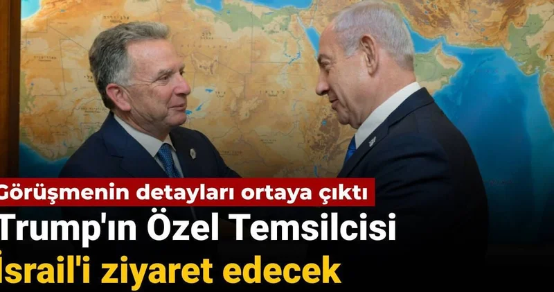 Trump ın Özel Temsilcisi İsrail i ziyaret edecek: Görüşme detayları ortaya çıktı