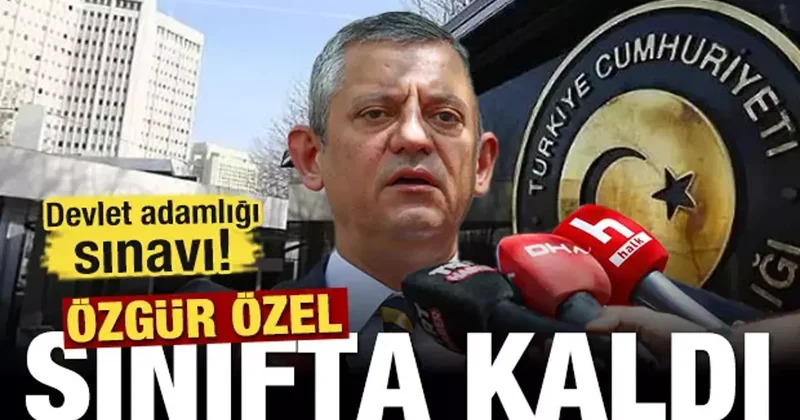 Devlet adamlığı sınavı: Özgür Özel sınıfta kaldı