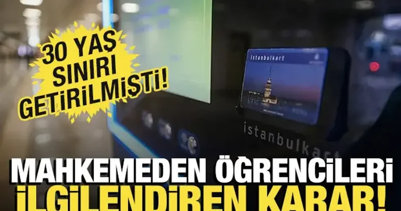Öğrencilere müjde! Mahkeme İBB nin 30 yaş kararını iptal etti