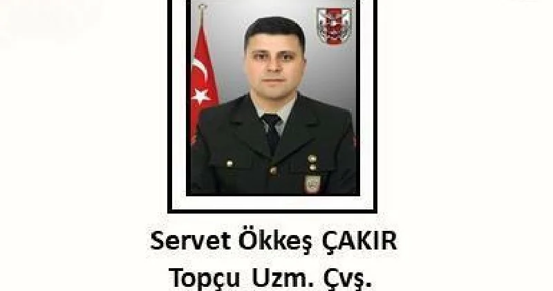 Uzman çavuş Servet Ökkeş Çakır, askeri araç kazasında şehit oldu