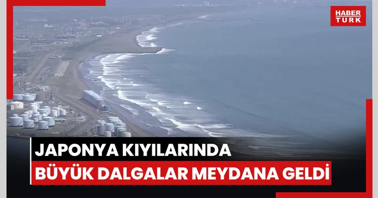 Japonya kıyılarında büyük dalgalar meydana geldi