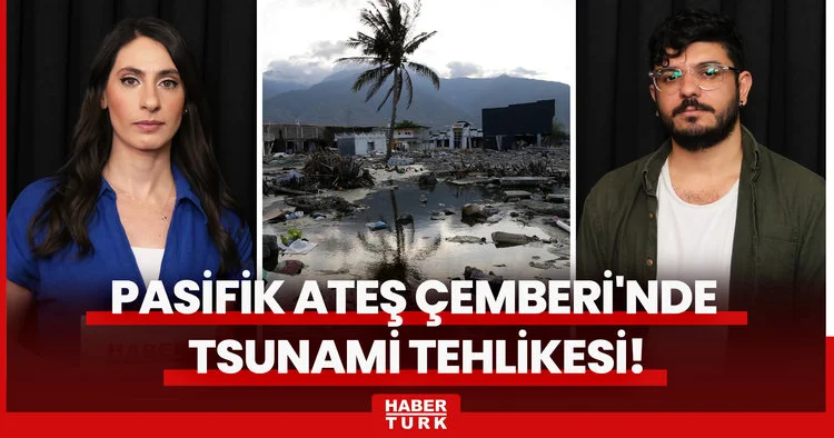 Pasifik Ateş Çemberi nde tsunami tehlikesi! Kamçatka merkezli 8.8 lik deprem hakkında ne biliyoruz?