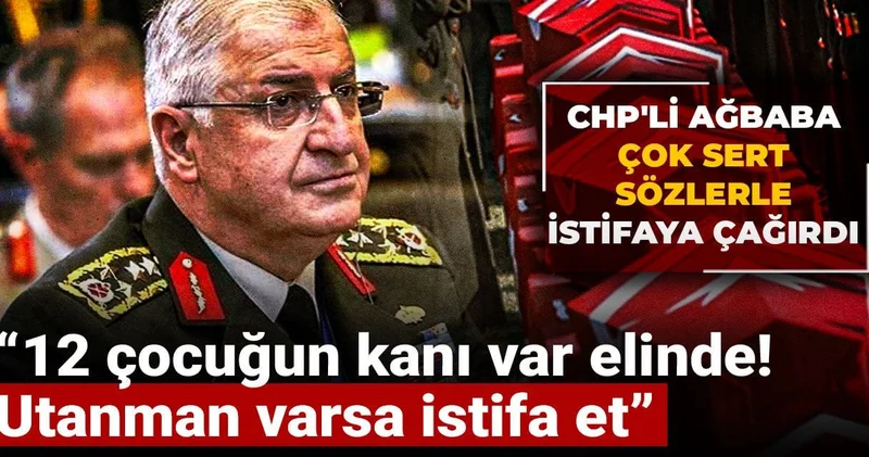 CHP li Ağbaba çok sert sözlerle istifaya çağırdı: 12 çocuğun kanı var elinde! Utanman varsa istifa et