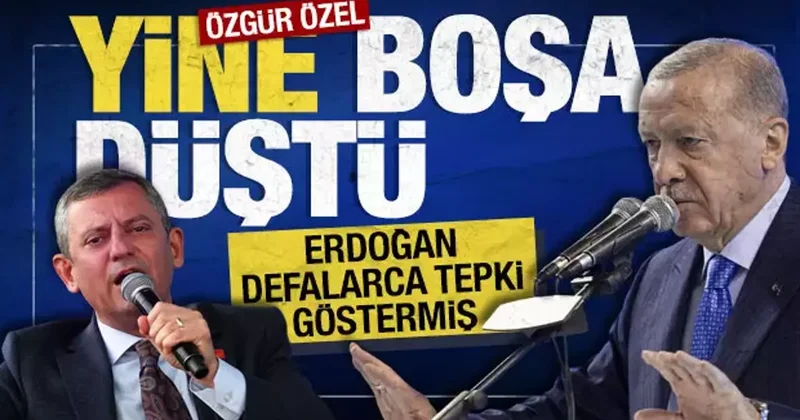 Özgür Özel yine boşa düştü: Erdoğan, İsrail ve ABD ye defalarca tepki göstermiş