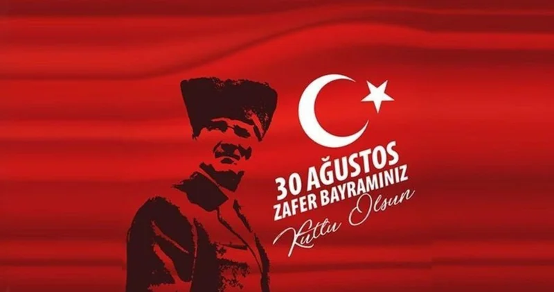 30 Ağustos Zafer Bayramı mesajları: Resimli, kısa, uzun, en güzel 30 Ağustos Zafer Bayramı kutlama mesajı ve Atatürk sözleri