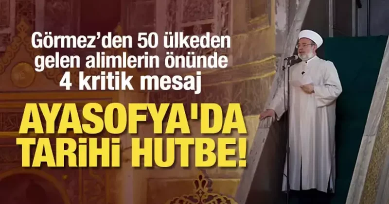 Mehmet Görmez den Ayasofya da 50 ülkeden gelen alimlerin önünde tarihi hutbe!