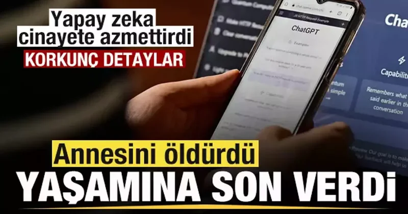 ChatGPT cinayete azmettirdi! Annesini katletti, yaşamına son verdi! Korkunç detaylar
