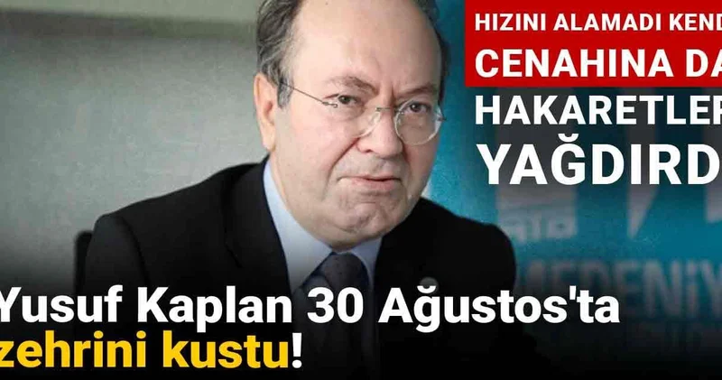 Yusuf Kaplan 30 Ağustos ta zehrini kustu! Hızını alamadı kendi cenahına da hakaretler yağdırdı