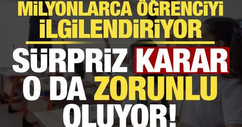Son dakika: Milyonlarca öğrenciyi ilgilendiriyor! Formadan sonra o da zorunlu oluyor...