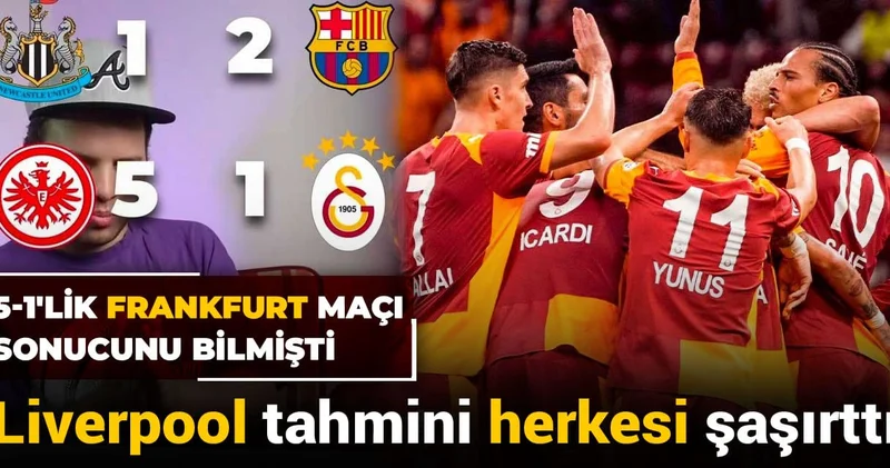 Frankfurt maçının sonucunu bilen Magic Osman ın Galatasaray Liverpool tahmini herkesi şaşırttı