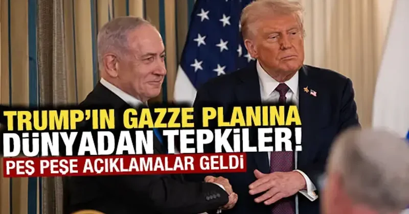 Trump’ın Gazze planına Avrupa’dan ilk tepkiler! Peş peşe açıklamalar geldi