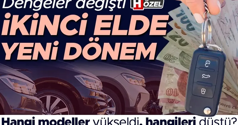 Vergi düzenlemesiyle dengeler değişti: İkinci elde yeni dönem! Hangi modeller yükseldi, hangileri düştü?