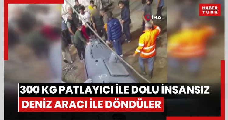 Hamsi avı denize için açıldılar, 300 kg patlayıcı ile dolu insansız deniz aracı ile döndüler