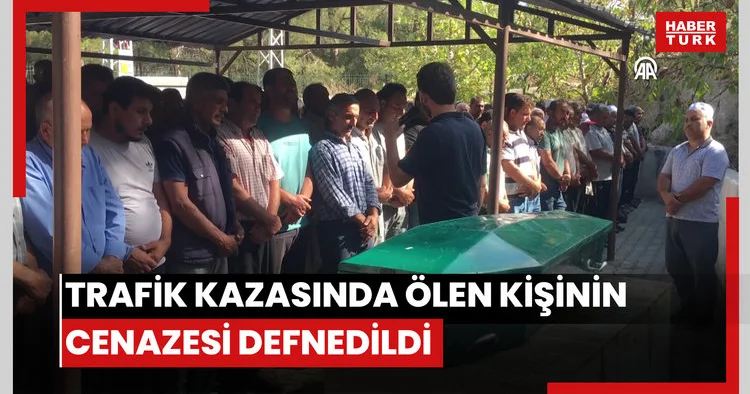 Hastaneye götürülürken trafik kazasında ölen kişinin cenazesi defnedildi