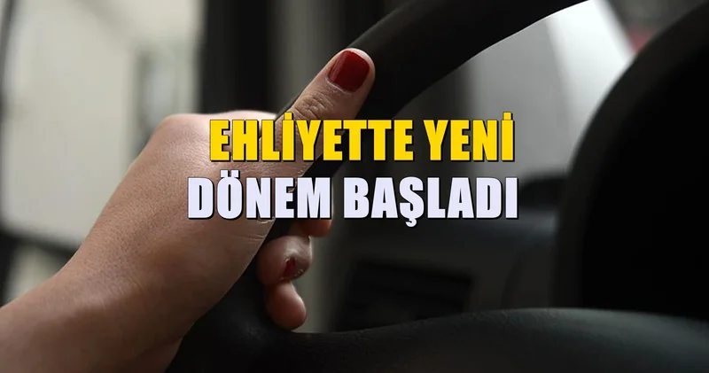 Ehliyette üst sınır değişti! O yaştakiler artık araç kullanamayacak
