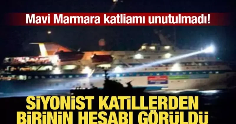 Mavi Marmara katliamı unutulmadı! Siyonist katillerden birinin hesabı görüldü