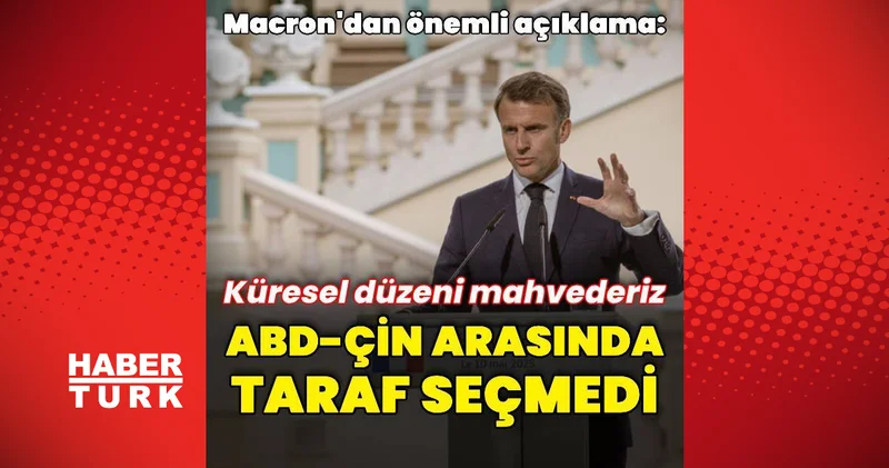 Emmanuel Macron dan iki blok uyarısı Dış Haberler