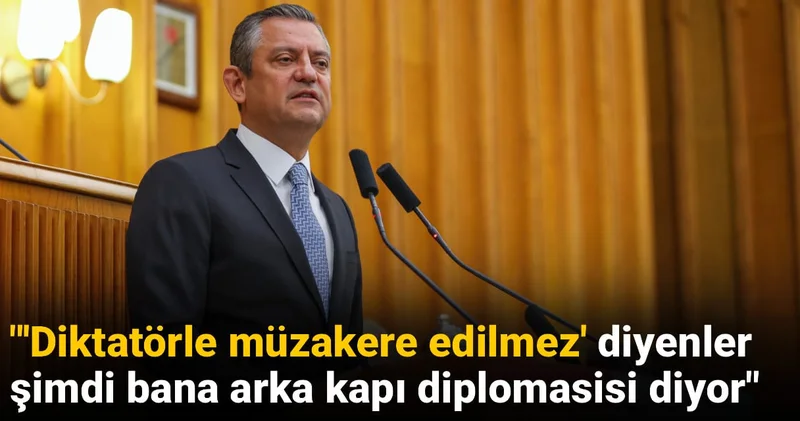 Özel: Diktatörle müzakere edilmez diyenler şimdi arka kapı diplomasisi diyor