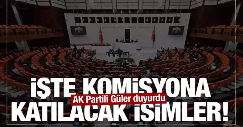 Son dakika: AK Parti ve CHP de Terörsüz Türkiye komisyonuna katılacak isimler belli oldu