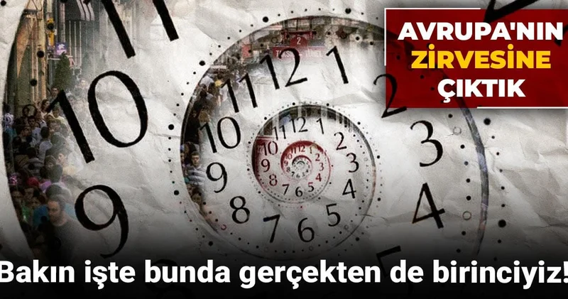 Bakın işte bunda gerçekten de birinciyiz: Avrupa nın zirvesine çıktık