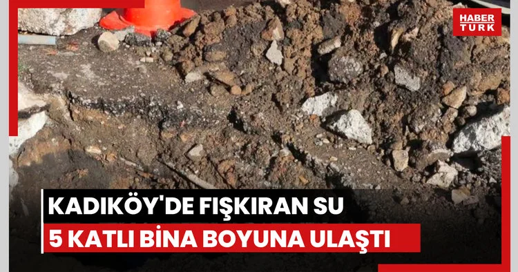 Fışkıran su 5 katlı bina boyuna ulaştı