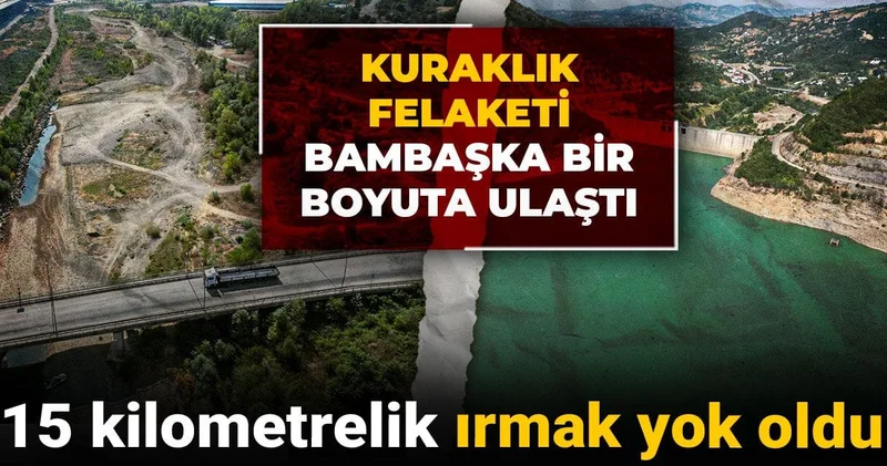 Kuraklık felaketi bambaşka bir boyuta ulaştı! 15 kilometrelik ırmak yok oldu