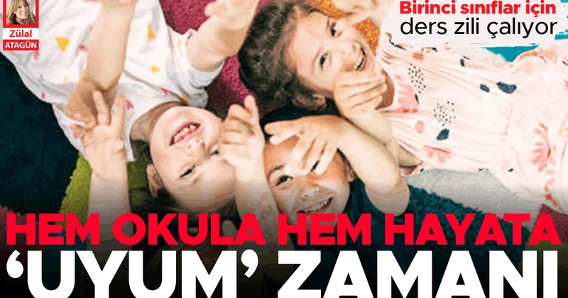 Hem okula hem hayata ‘uyum’ zamanı... Birinci sınıflar için ders zili çalıyor